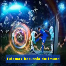 futemax borussia dortmund